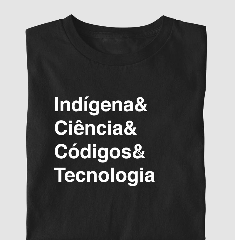 “Indígena& Ciência& Códigos& Tecnologia” T.I