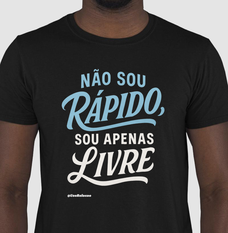 Não sou rápido, sou apenas livre