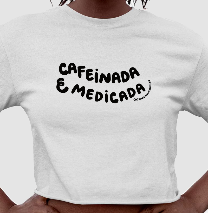 Cafeinada e Medicada
