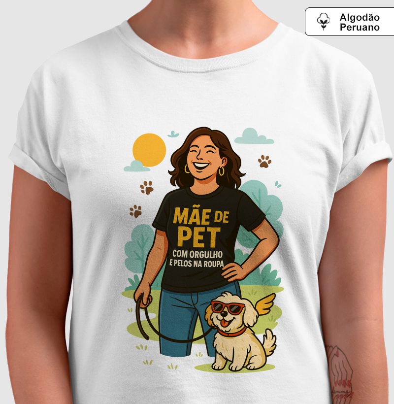 Mãe de pet com orgulho.