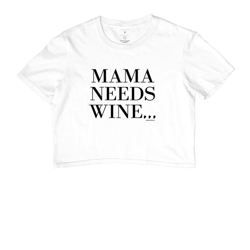 MAMA NEEDS WINE