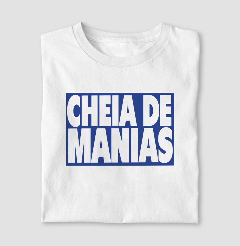 Camiseta Cheia de Manias