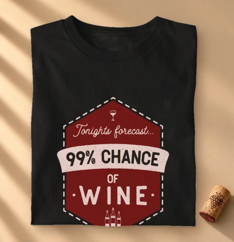 Camiseta Vinho - 99% Chance of Wine
