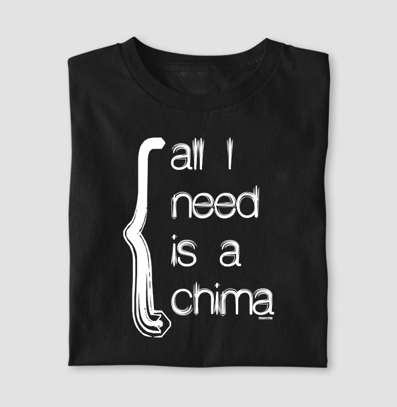 All I Need is a Chima