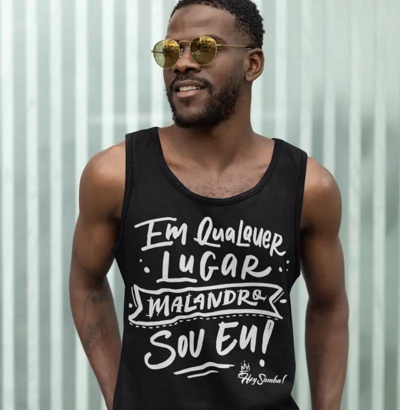 Em qualquer lugar malandro sou eu