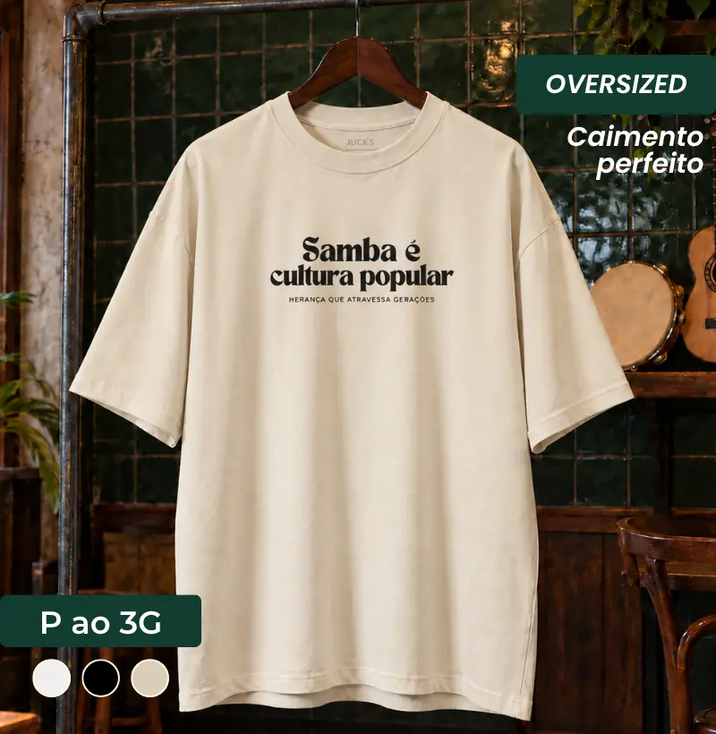 Samba é cultura popular - Camiseta Oversized