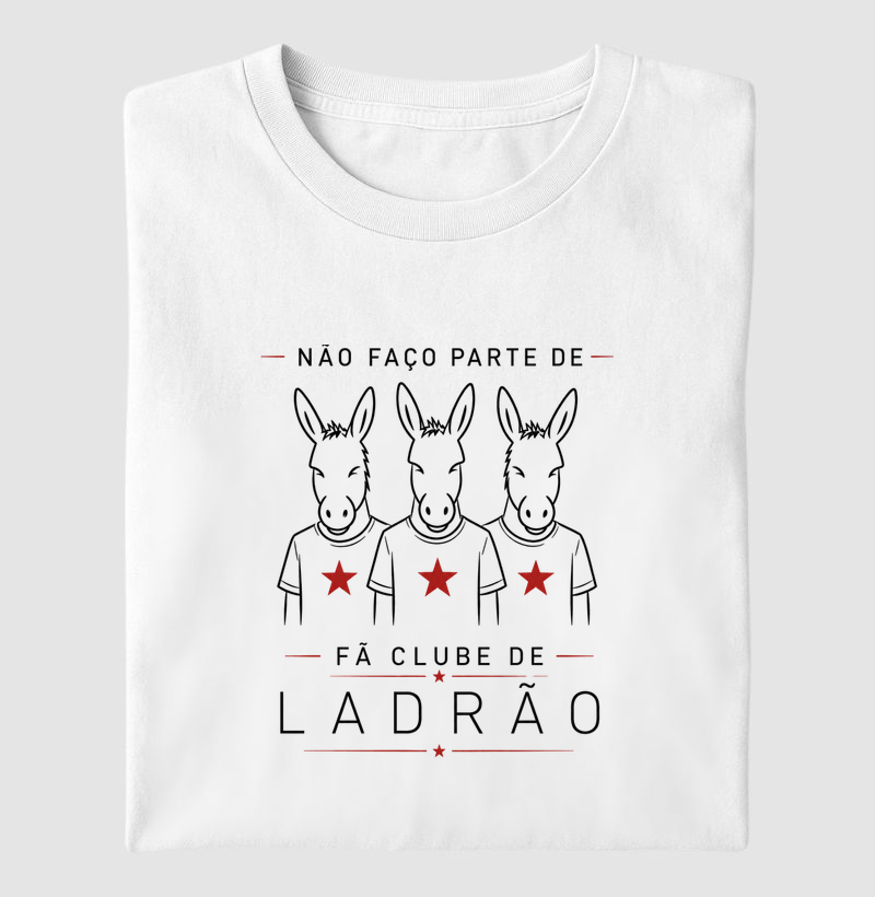 Não faço parte de Fã clube de ladrão