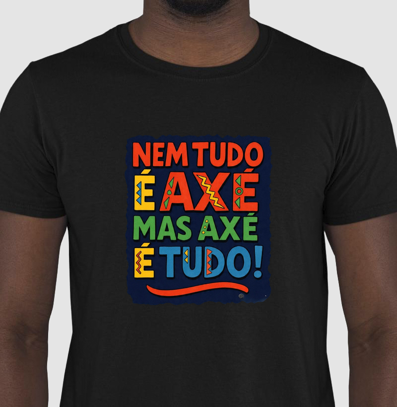 AXÉ É TUDO