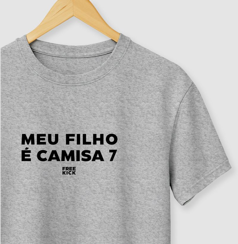 CAMISETA FREE KICK MEU FILHO É CAMISA 7