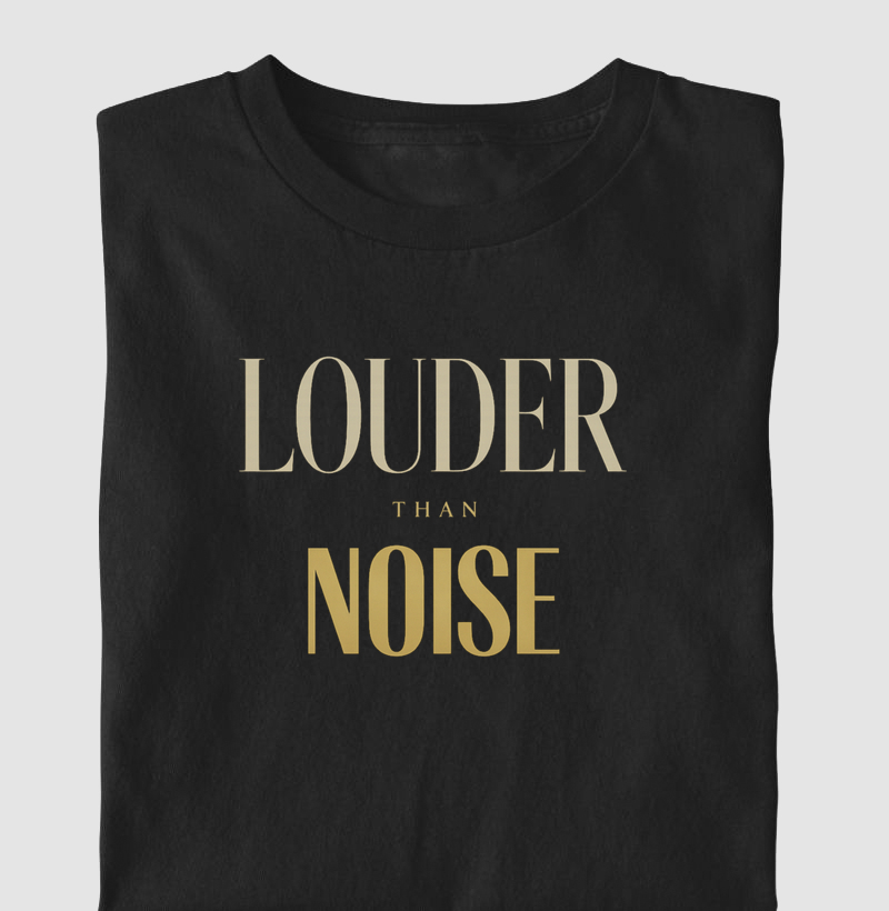LOUDER THAN NOISE