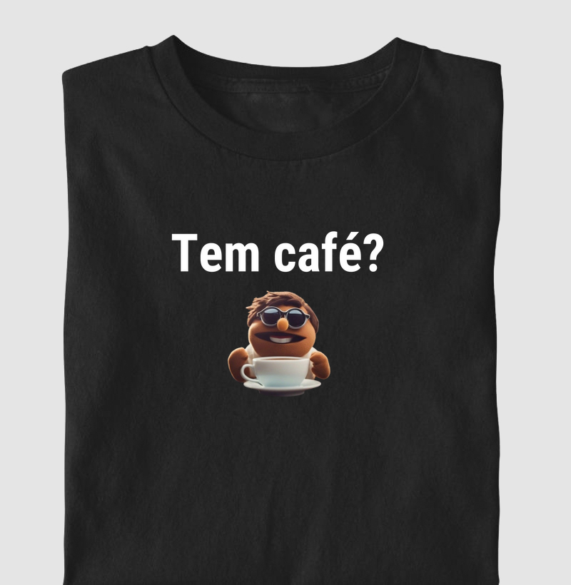 Camiseta Tem Café #2 Algodão Nacional