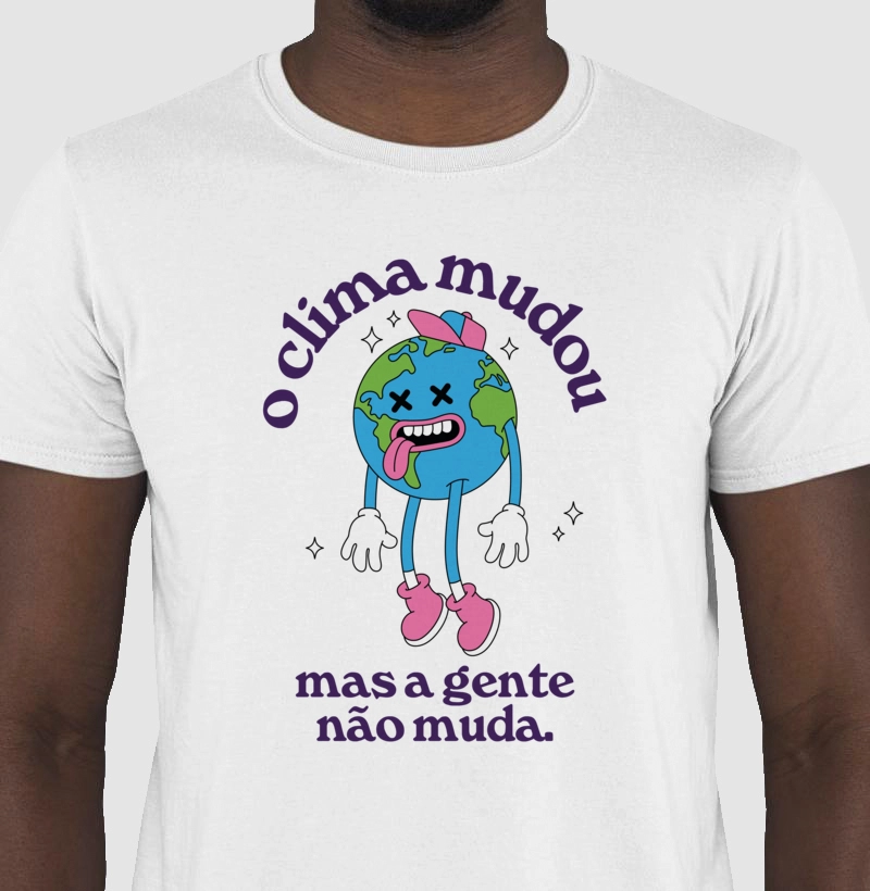O clima mudou, mas a gente não muda.