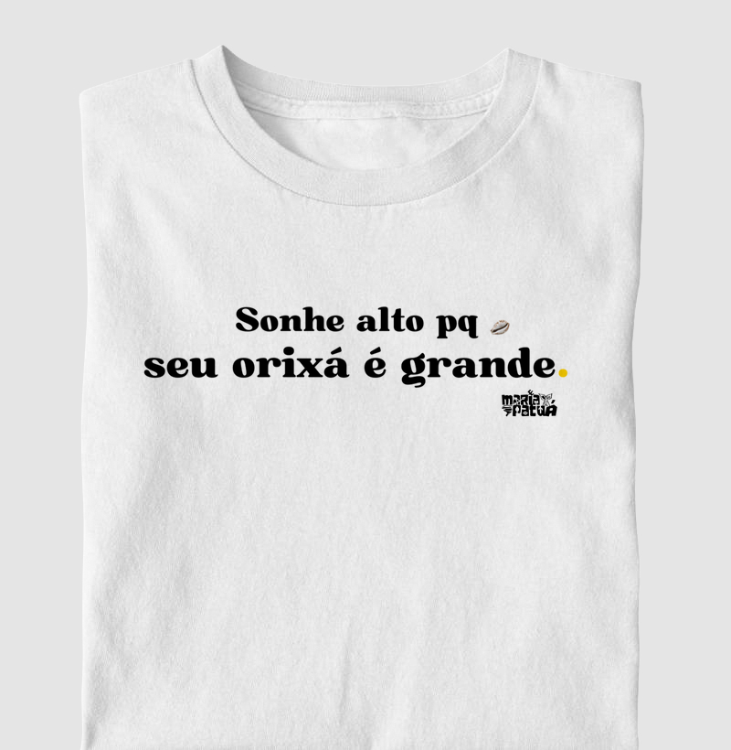 Sonhe Alto pq seu Orixá é Grande Maria Patuá