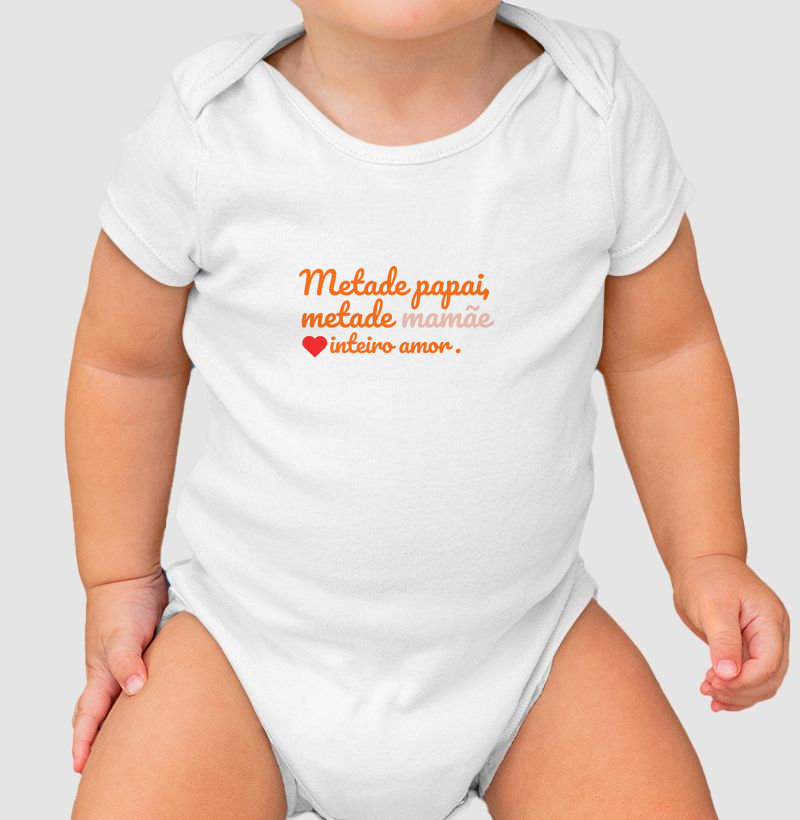 Metade papai, metade mamãe inteiro amor .