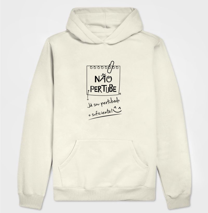 Hoodie Moletom Não pertube! Já sou perturbado o suficiente.