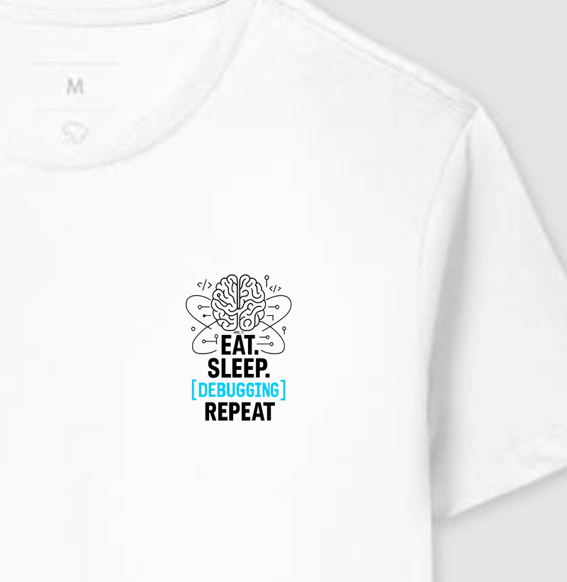 "Eat. Sleep. Debugging. Repeat." T.I