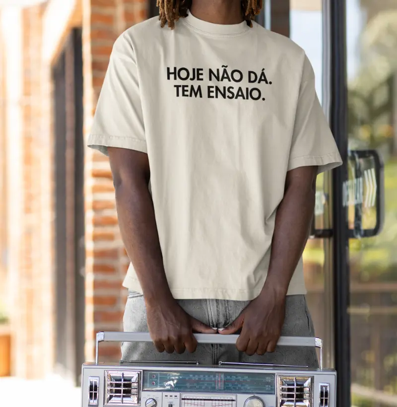 Hoje não dá. Tem ensaio.