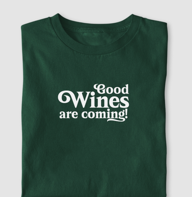 Good wines are coming