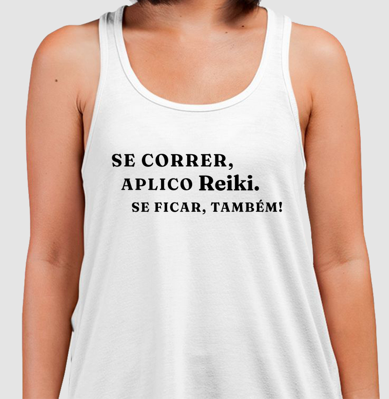Se Correr, Aplico Reiki. Se Ficar, Também.