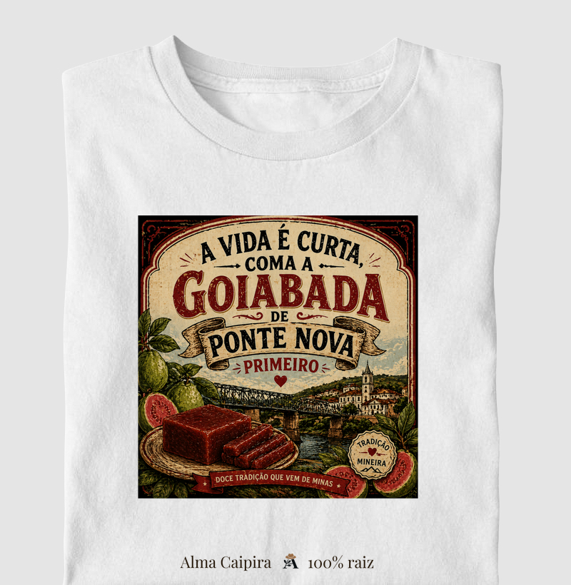 A vida é curta, coma a goiabada de Ponte Nova primeiro