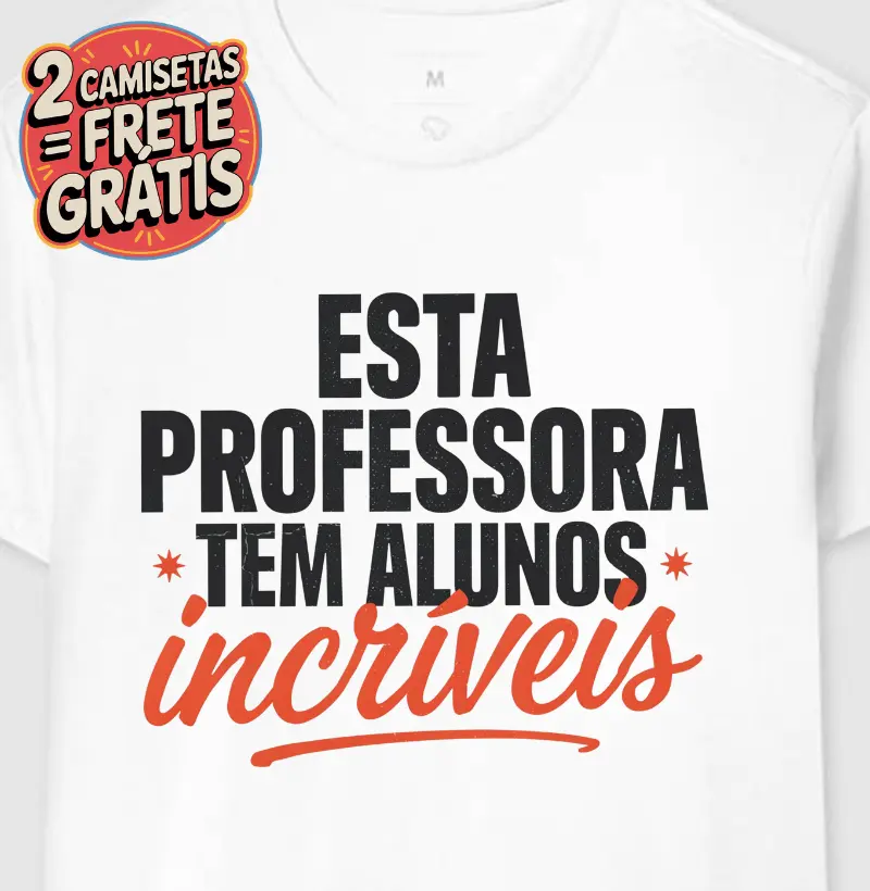 Camiseta Esta Professora Tem Alunos Incríveis