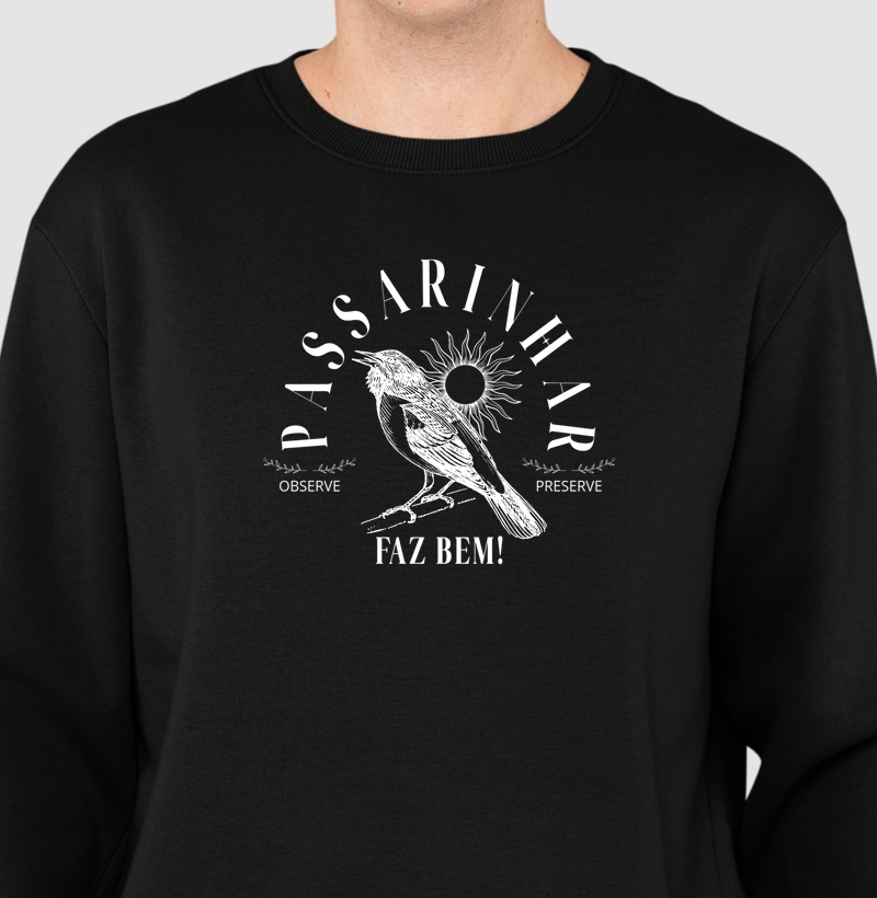 Passarinhar Faz Bem Branco - Moletom