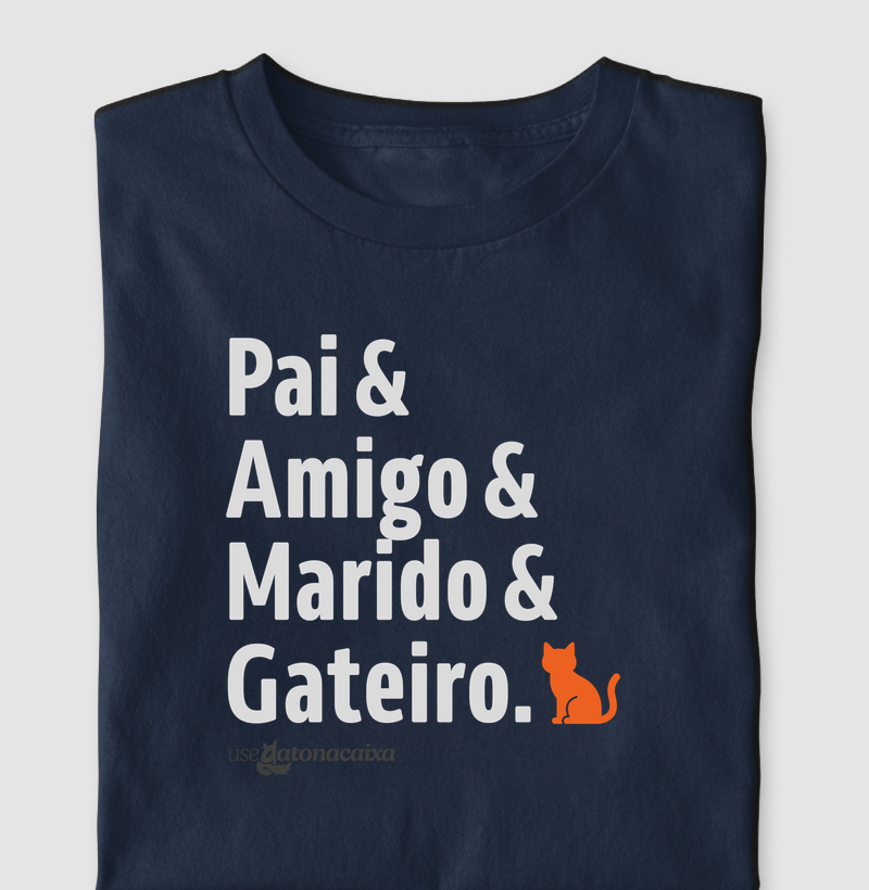 Pai, amigo, marido e gateiro