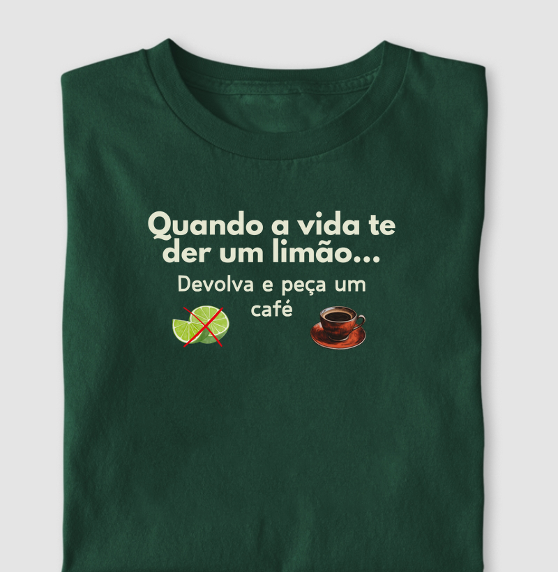 Camiseta Quando a vida te der um limão... Algodão Nacional