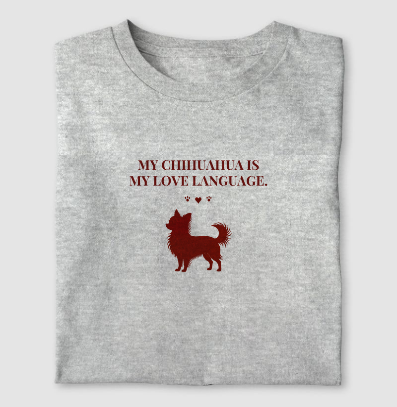 My chihuahua is my love linguage.
