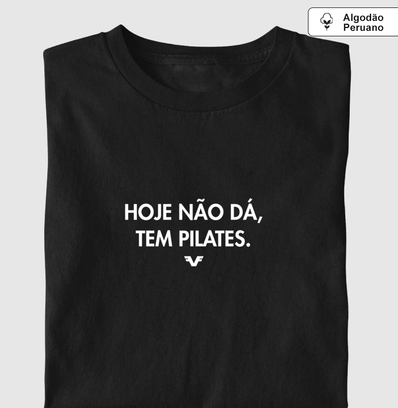 Agodão Peruano Hoje não dá, tem Pilates - Premium