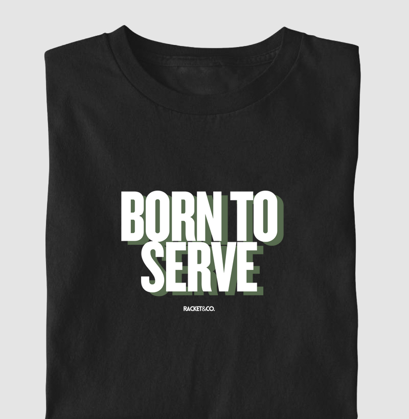 Born to Serve
