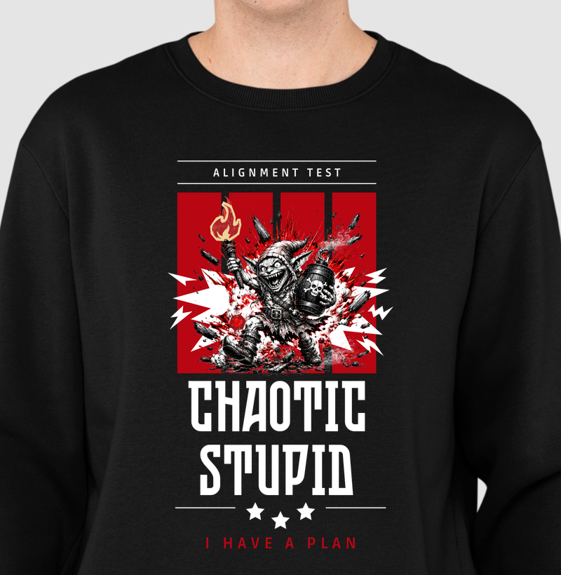 Chaotic Stupid