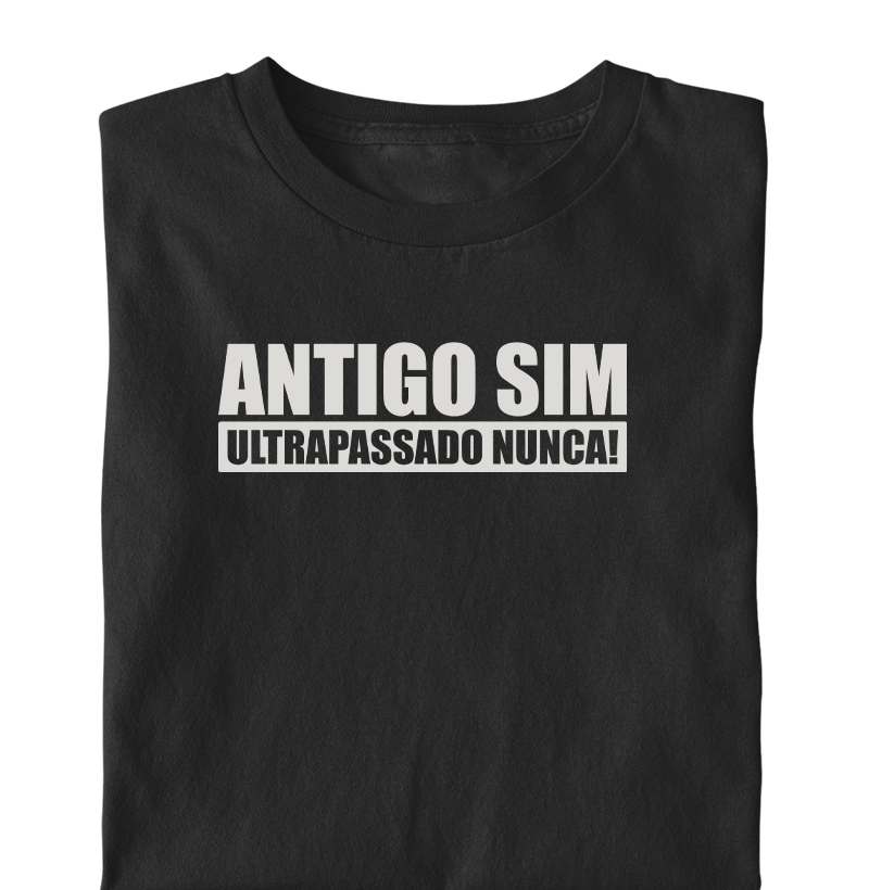 Antigo sim, Ultrapassado nunca.