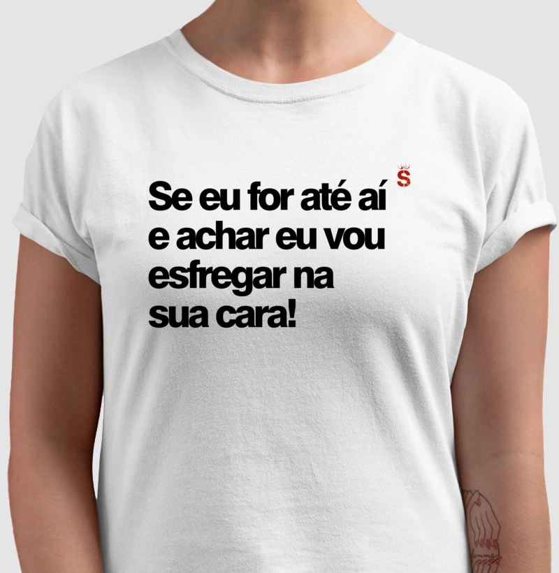 Se eu for ate ai e achar