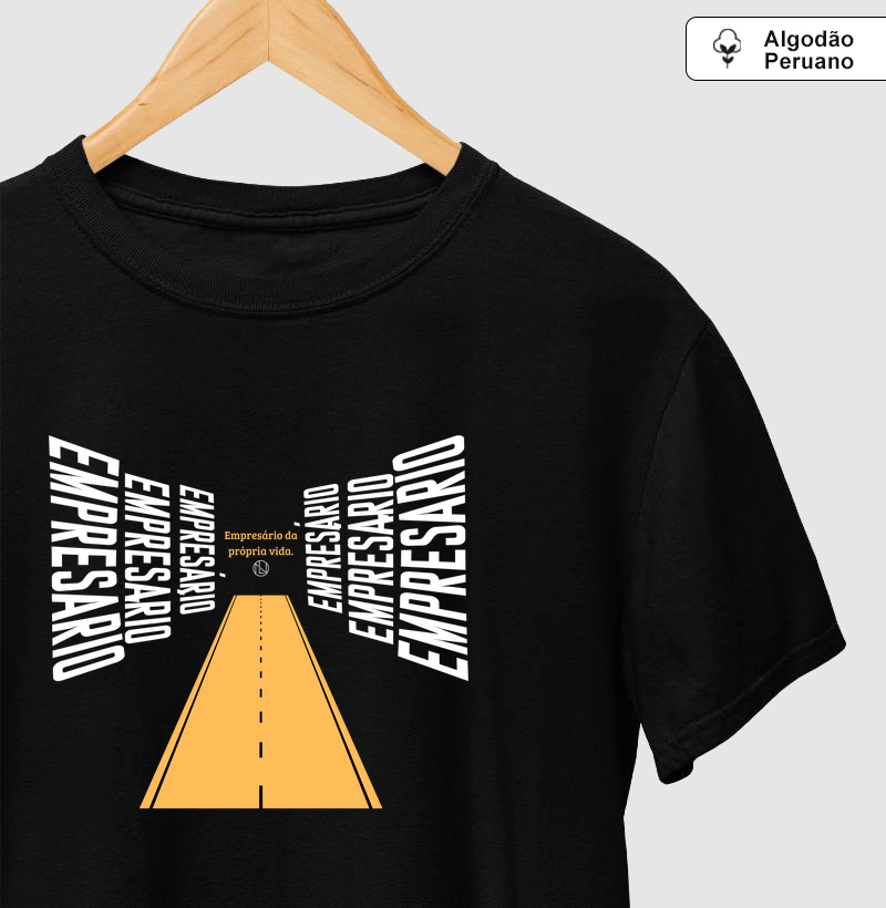 Camiseta algodão peruano Empresário da Própria Vida - estrada algodão peruano 