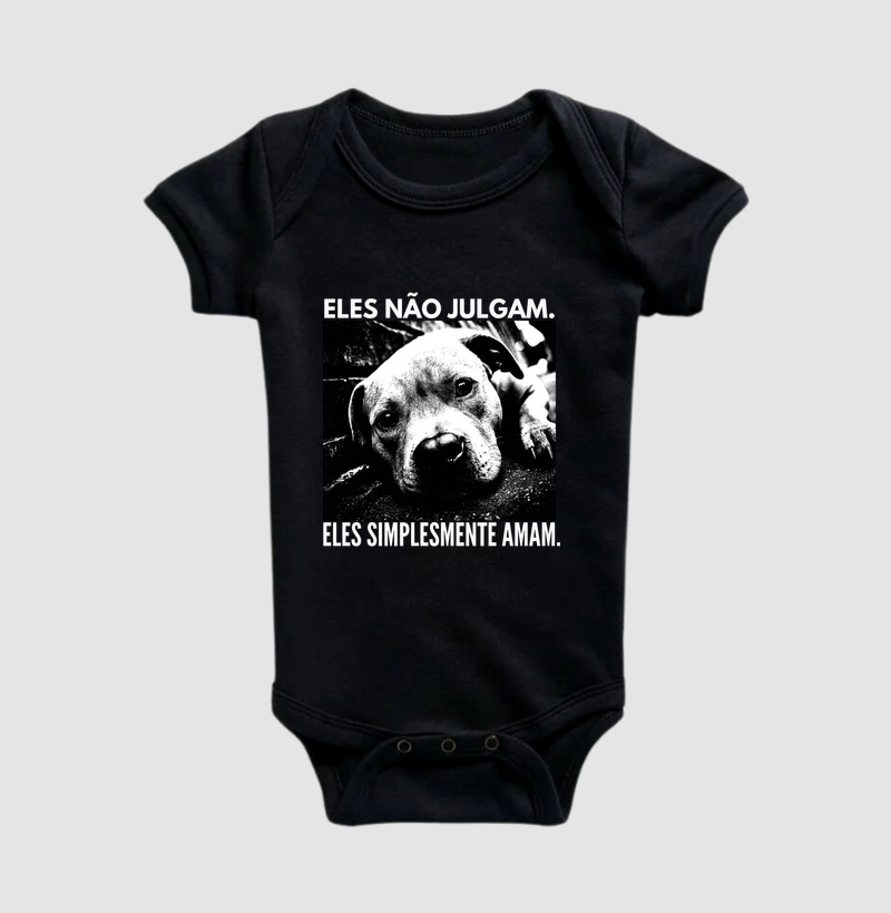 ELES NÃO JULGAM. ELES SIMPLESMENTE AMAM.