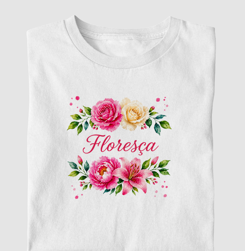 Camiseta Floresça