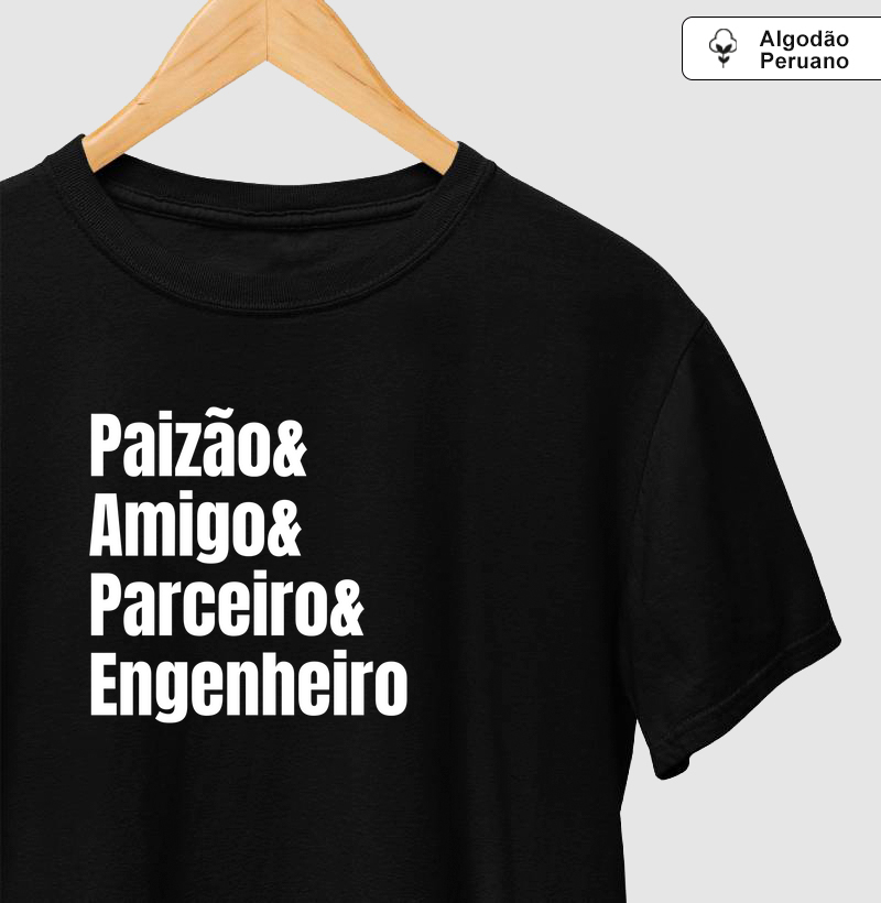 Paizão & Amigo & Parceiro & Engenheiro