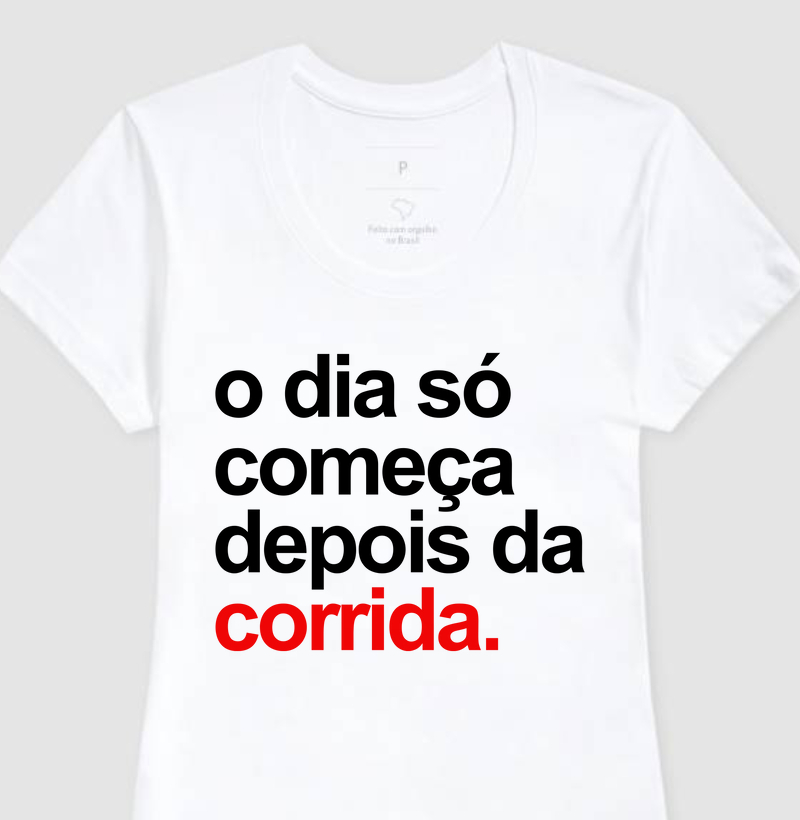Camiseta O dia só começa Girl