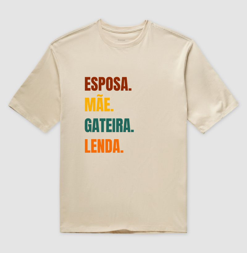 Oversized - Esposa.Mãe.Gateira.Lenda