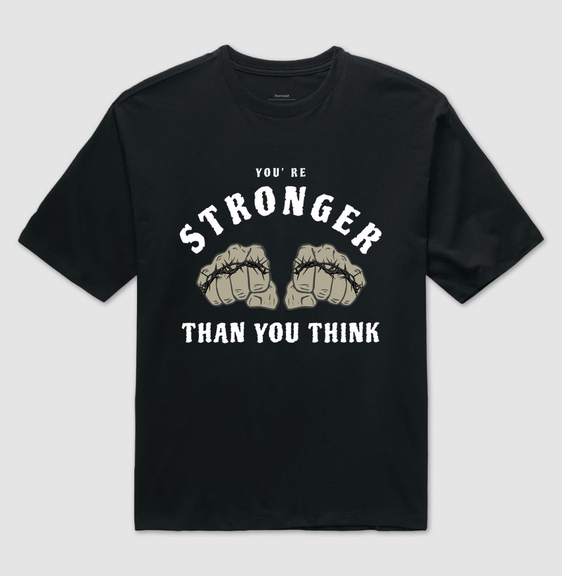 Camiseta Oversized Stronger Than You Think