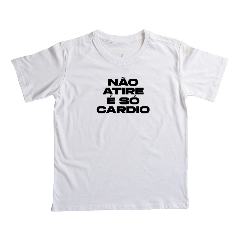Não atire é só cardio