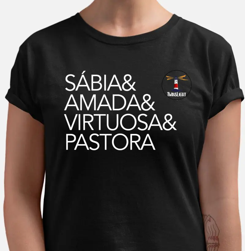 Sábia&Amada&Virtuosa&Pastora camiseta qualidade Reserva