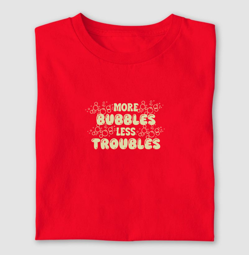 More Bubbles Less Troubles
