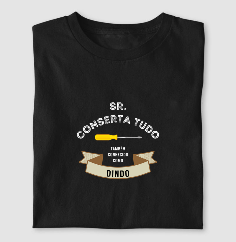 Camiseta Sr. Conserta Tudo — Dind