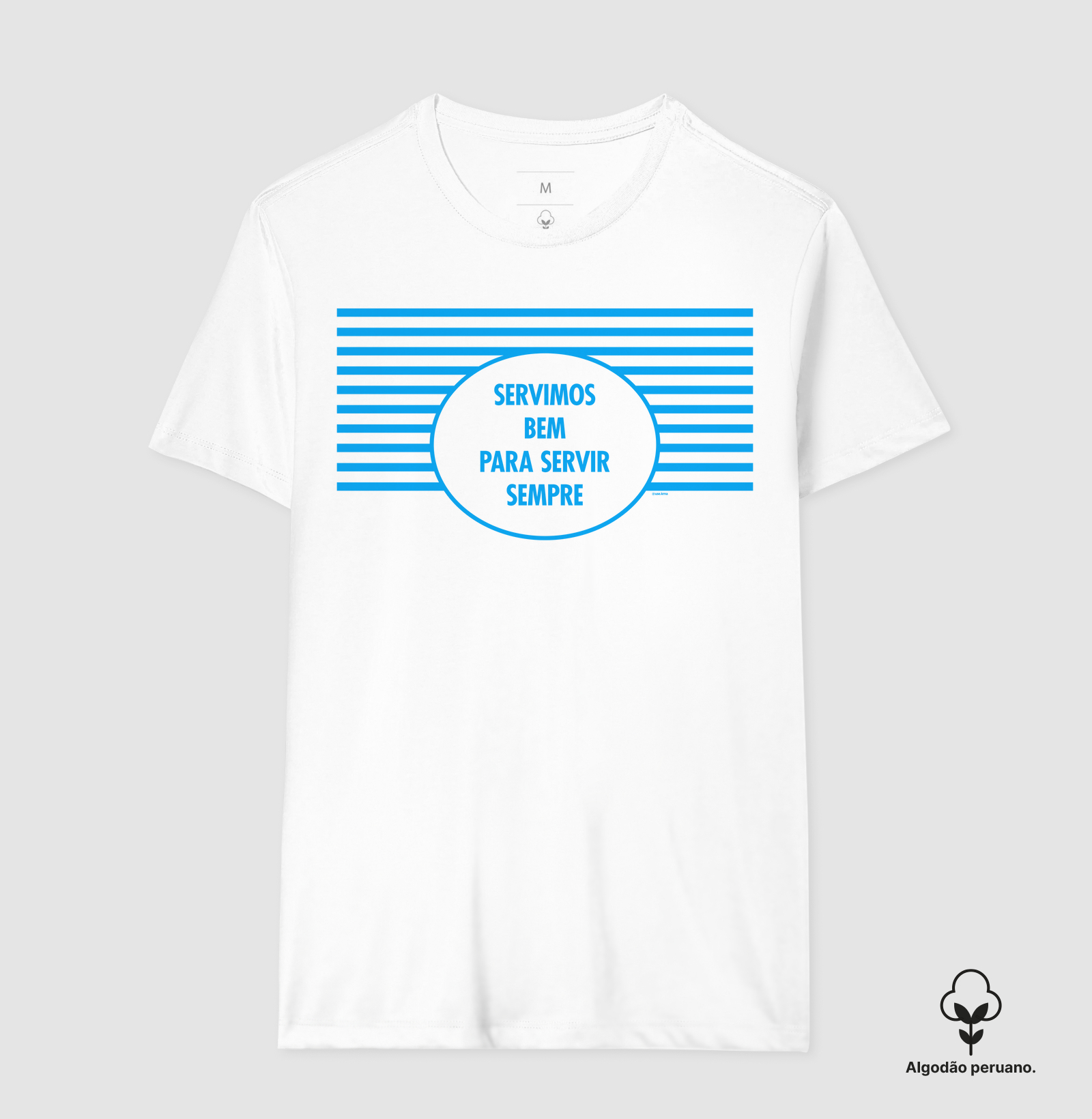 Camiseta Servimos Bem Para Servir Sempre