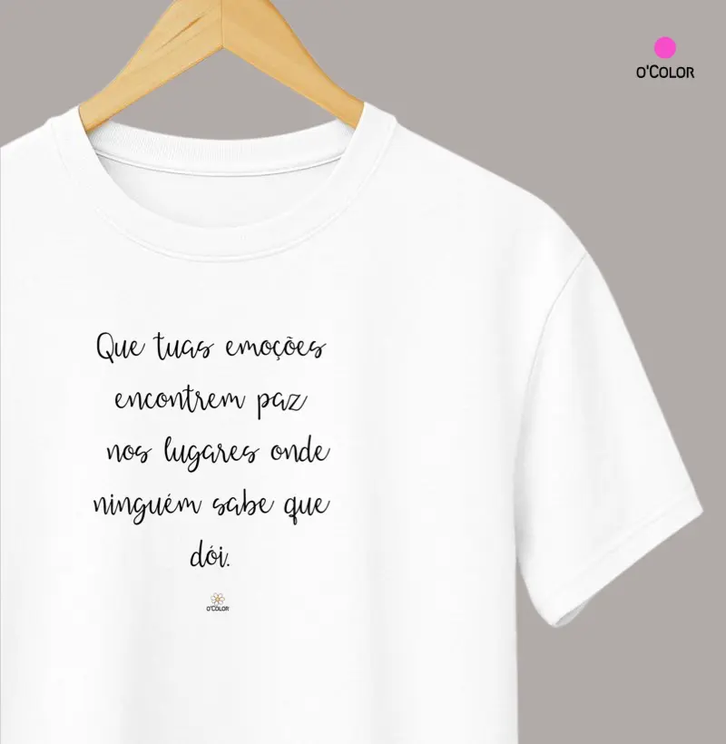 Que tuas emoções   encontrem paz  nos lugares onde ninguém sabe que  dói.