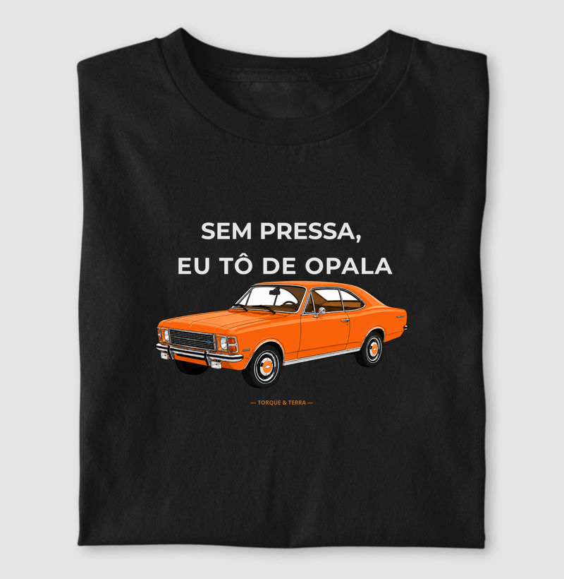 Sem pressa, eu tô de Opala - laranja