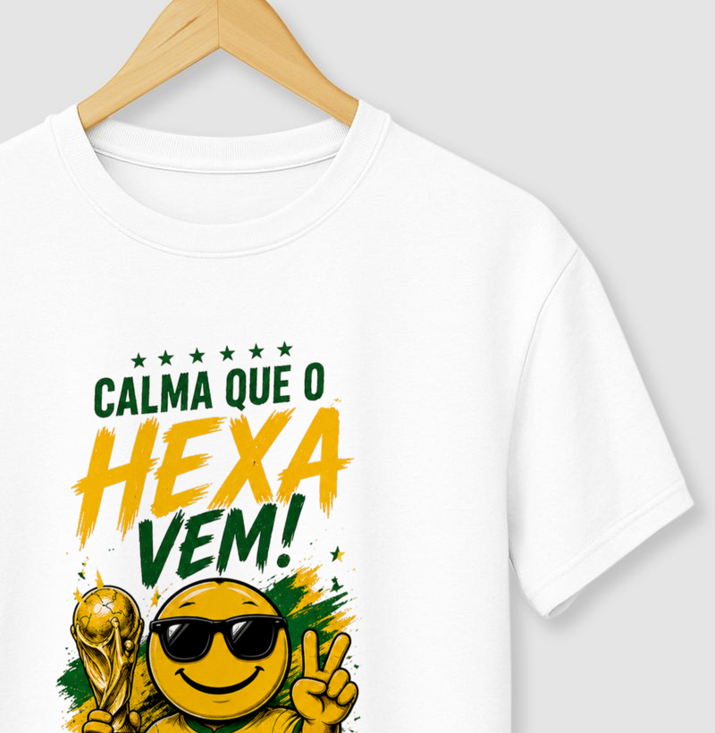 😎🏆 CALMA QUE O HEXA VEM! – A CAMISA DE QUEM CONFIA