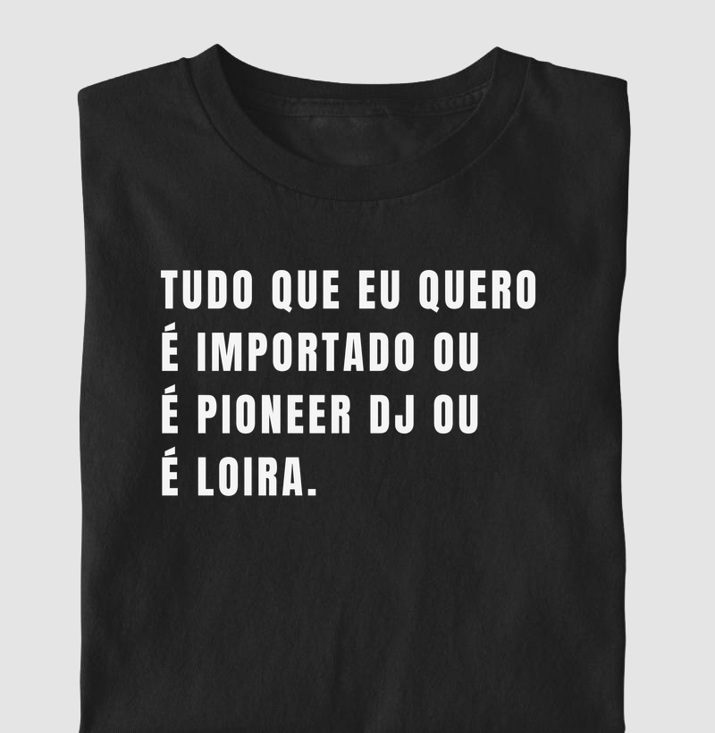 Importado ou É Pioneer DJ ou É Loira